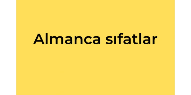 ALMANCA SIFATLAR